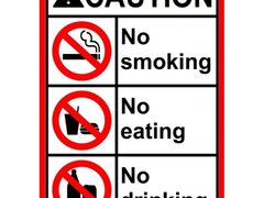 Caution no smoking no eating no drinking sign